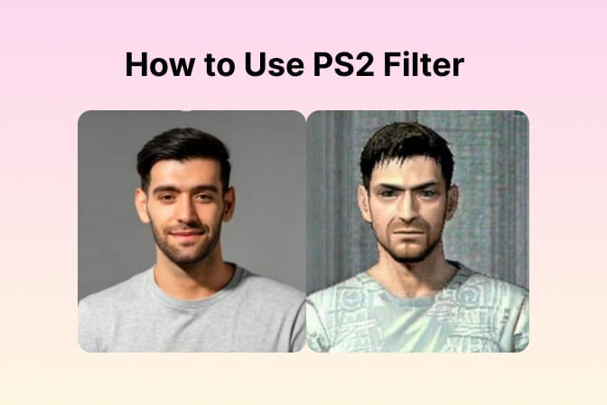 How to Turn Yourself into a PS2 Character with the Best PS2 Filter AI